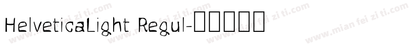HelveticaLight Regul字体转换